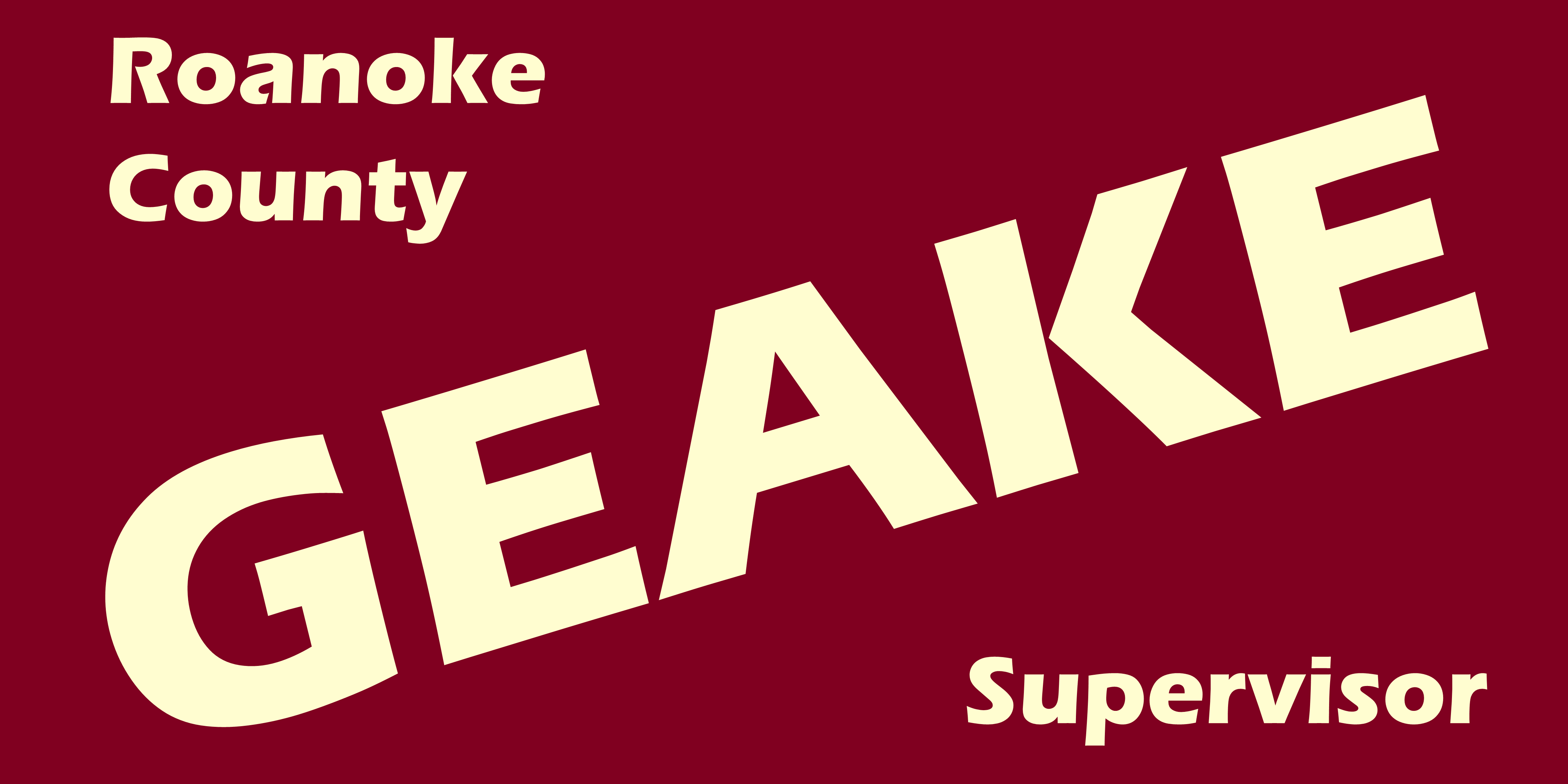 Geake for Roanoke County Supervisor